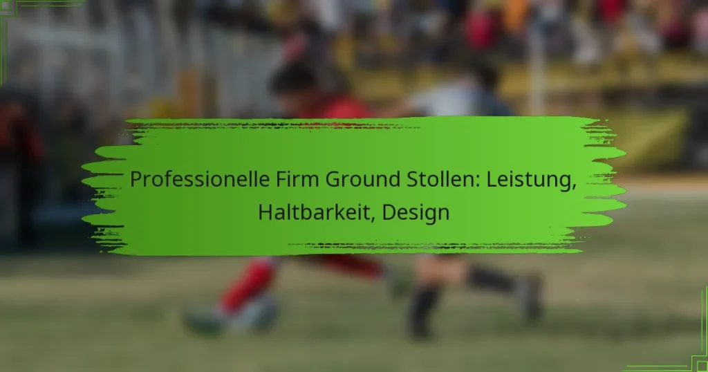 Professionelle Firm Ground Stollen: Leistung, Haltbarkeit, Design