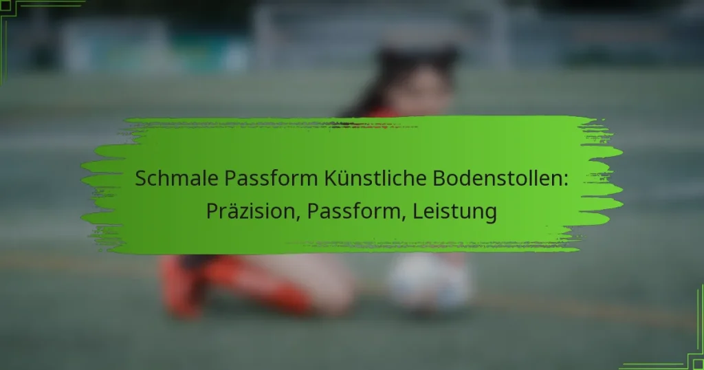 Schmale Passform Künstliche Bodenstollen: Präzision, Passform, Leistung